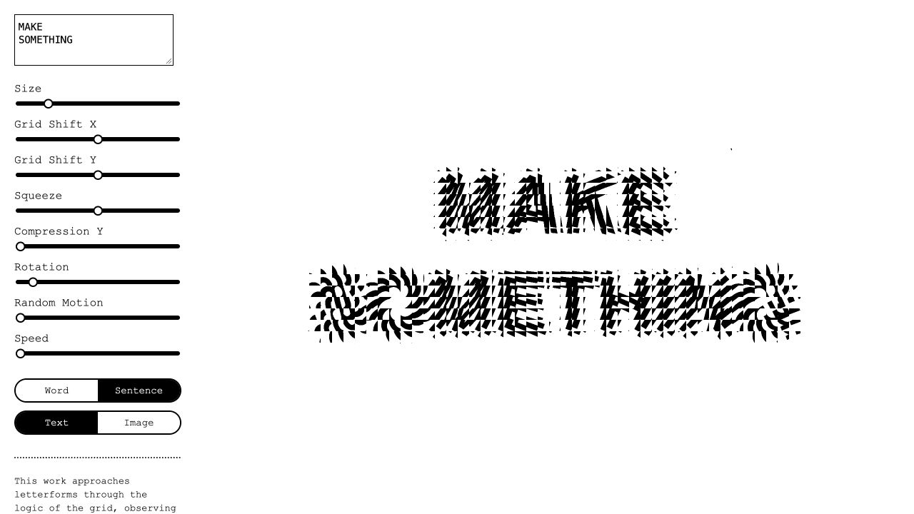 The words MAKE SOMETHING split across two lines and fragmented in Pattern’s Sentence mode.